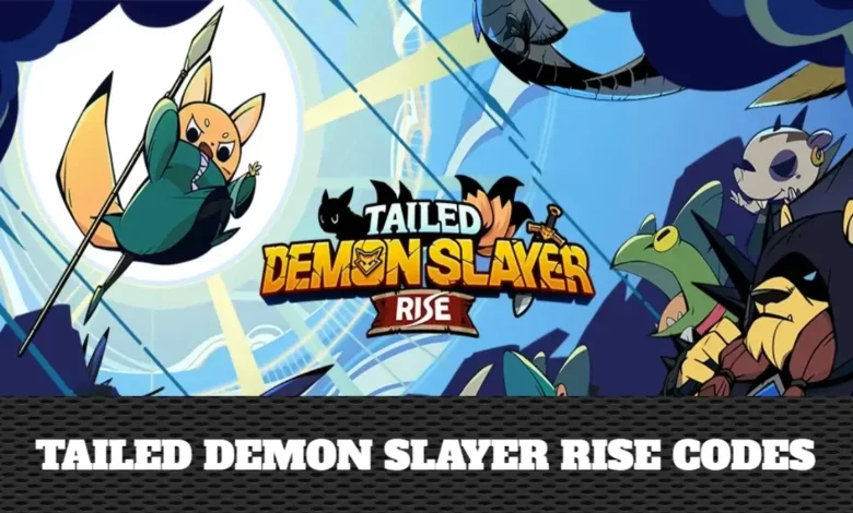 Tailed Demon Slayer Rise Codes