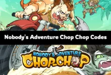 Nobody's Adventure Chop Chop Codes