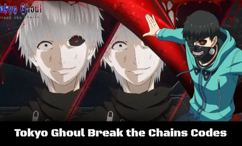 Tokyo Ghoul Break the Chains Codes