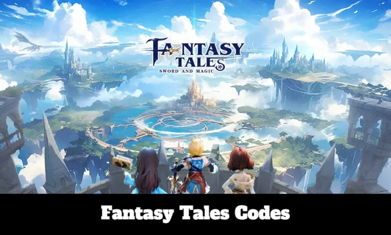 Fantasy Tales Codes