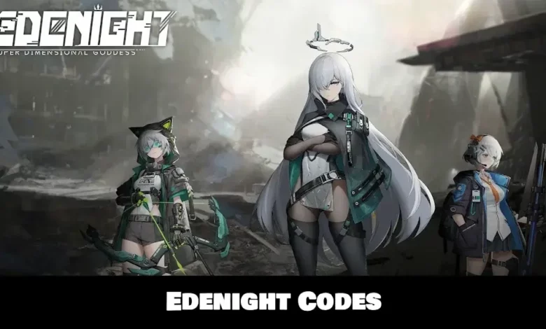 Edenight Codes